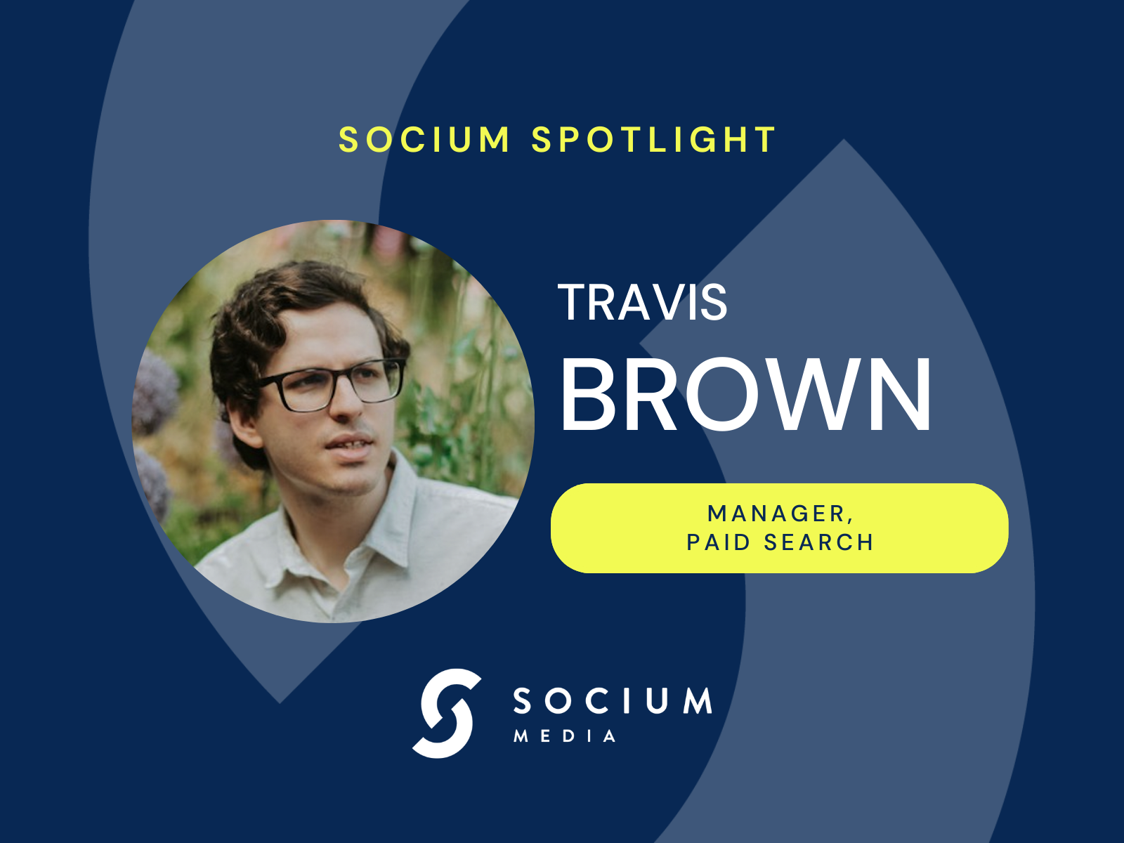 Socium Spotlight: Travis Brown