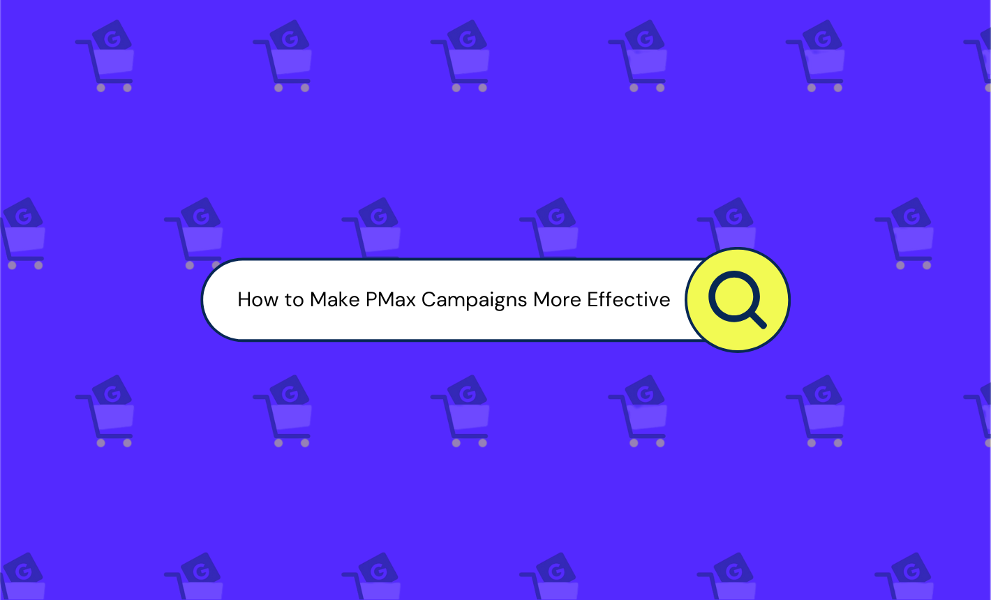 How Detailed Reporting and Data Analysis Can Increase the Effectiveness and ROI of Your PMax Campaigns